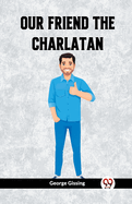Our Friend the Charlatan