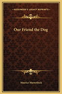 Our Friend the Dog