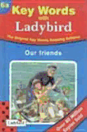 Our Friends