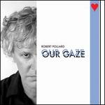 Our Gaze