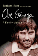 Our George: A Family Memoir