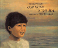 Our Home Is the Sea