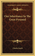 Our Inheritance In The Great Pyramid