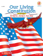 Our Living Constitution: Then and Now; Grades 5-8