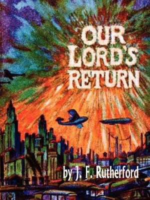 Our Lord's Return - Rutherford, Joseph Franklin