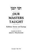 Our Masters Taught: Rabbinic Stories and Sayings