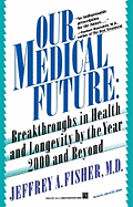 Our Medical Future