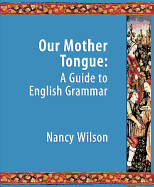 Our Mother Tongue: An Introductory Guide to English Grammar