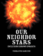 Our Neighbor Stars: Including Brown Dwarfs