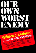 Our Own Worst Enemy