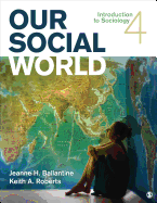 Our Social World: Introduction to Sociology