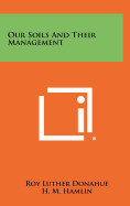 Our Soils and Their Management