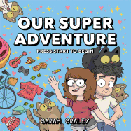 Our Super Adventure Vol. 1: Press Start to Begin