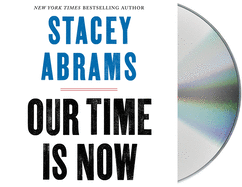 Our Time Is Now: Power, Purpose, and the Fight for a Fair America