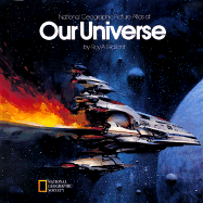 Our Universe: National Geographic Picture Atlas