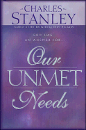 Our Unmet Needs: God Has an Answer For...