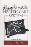 Our Unsystematic Health Care System