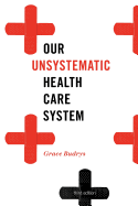 Our Unsystematic Health Care System