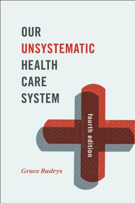 Our Unsystematic Health Care System - Budrys, Grace