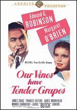 Our Vines Have Tender Grapes