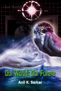 Our World: Our Future