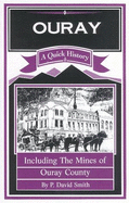 Ouray: A Quick History