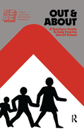 Out and about: A Teacher's Guide to Safe Practice Out of School