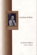 Out East of Aline: An Adoption Memoir