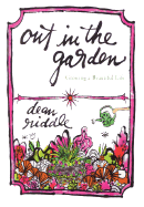Out in the Garden: Growing a Beautiful Life