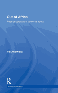Out of Africa: Post-Structuralism's Colonial Roots