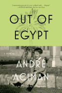 Out of Egypt: A Memoir