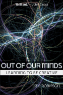 Out of Our Minds: Learning to Be Creative