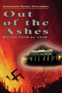 Out of the Ashes: Berlin 1930 to 1950