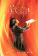 Out of the Fire: Urban Single Parent Finding God