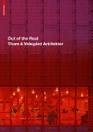 Out of the Real: Tham & Videgard Arkitekter