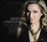 Out of the Shadow - Rebekka Hartmann (violin); Salzburg Chamber Soloists; Lavard Skou-Larsen (conductor)