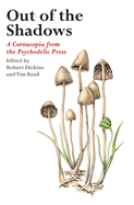 Out of the Shadows: A Cornucopia from the Psychedelic Press