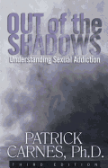 Out of the Shadows: Understanding Sexual Addictions