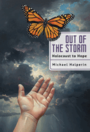 Out of the Storm: Holocaust to Hope