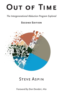 Out of Time: The Intergenerational Abduction Program Explored - Aspin, Steve