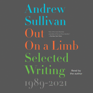 Out on a Limb: Selected Writing, 1989-2021
