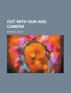 Out with Gun and Camera