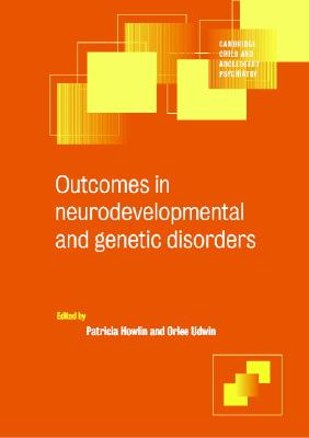 Outcome Neurodevelop Genetic Disord - Howlin, Patricia, Professor (Editor), and Udwin, Orlee (Editor)