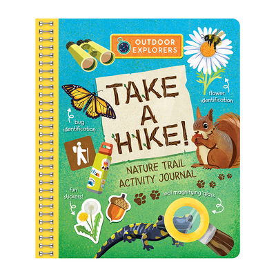 Outdoor Explorers: Take a Hike - Cottage Door Press (Editor), and Crowe, Carmen