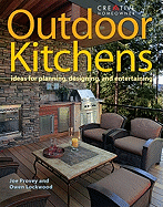 Outdoor Kitchens: Ideas for Planning, Designing, and Entertaining