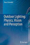 Outdoor Lighting: Physics, Vision and Perception