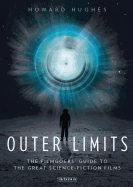 Outer Limits: The Filmgoers' Guide to the Great Science-fiction Films