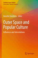 Outer Space and Popular Culture: Influences and Interrelations