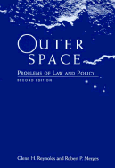 Outer Space: Problems of Law and Policy, Second Edition