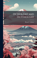 Outfought and Outthought